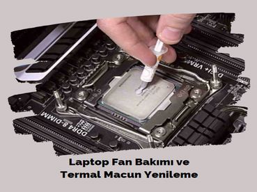 Laptop Fan Bakımı Ve Termal Macun Yenileme